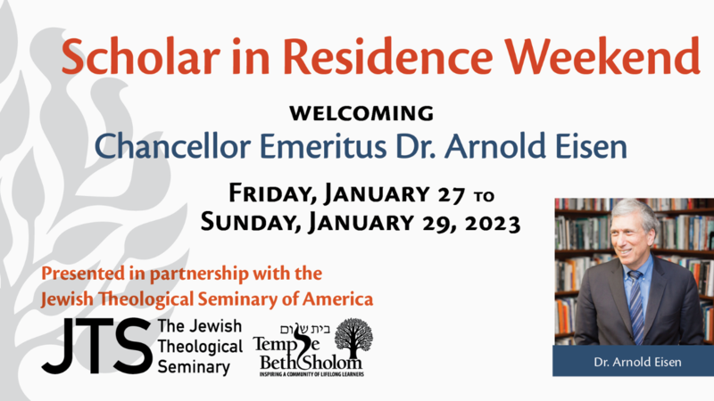 		                                		                                    <a href="https://www.tbsonline.org/event/scholar-in-residence-weekend-with-jewish-theological-seminary-chancellor-emeritus-dr.-arnold-eisen.html"
		                                    	target="_blank">
		                                		                                <span class="slider_title">
		                                    Scholar in Residence Weekend		                                </span>
		                                		                                </a>
		                                		                                
		                                		                            	                            	
		                            <span class="slider_description">Friday, January 27 - Sunday, January 29, 2023
We welcome Chancellor Emeritus Dr. Arnold Eisen</span>
		                            		                            		                            <a href="https://www.tbsonline.org/event/scholar-in-residence-weekend-with-jewish-theological-seminary-chancellor-emeritus-dr.-arnold-eisen.html" class="slider_link"
		                            	target="_blank">
		                            	Learn more		                            </a>
		                            		                            